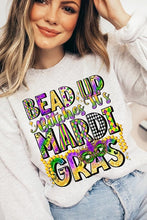 Load image into Gallery viewer, Bead Up Bitches It's Mardi Gras Fleece Sweatshirts
