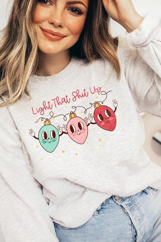 Light That Shit Up Christmas Fleece Sweatshirts