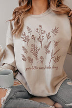 Load image into Gallery viewer, Grateful For Every Little Thing Sweatshirts
