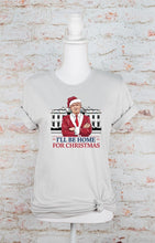 Load image into Gallery viewer, I&#39;ll Be Home For Christmas Election 24 Graphic Tee
