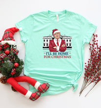 Load image into Gallery viewer, I&#39;ll Be Home For Christmas Election 24 Graphic Tee
