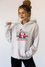 Load image into Gallery viewer, I&#39;ll be Home For Christmas Election Graphic Hoodie
